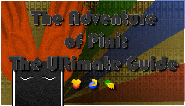 The Adventure of Pixi: The Ultimate Guide