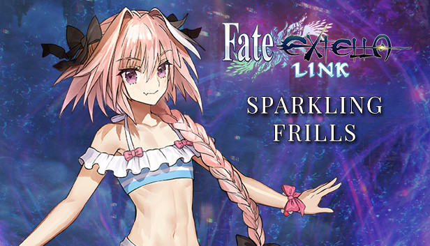 Fate/EXTELLA LINK - Sparkling Frills
