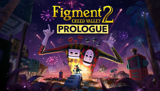Figment 2: Creed Valley - Prologue