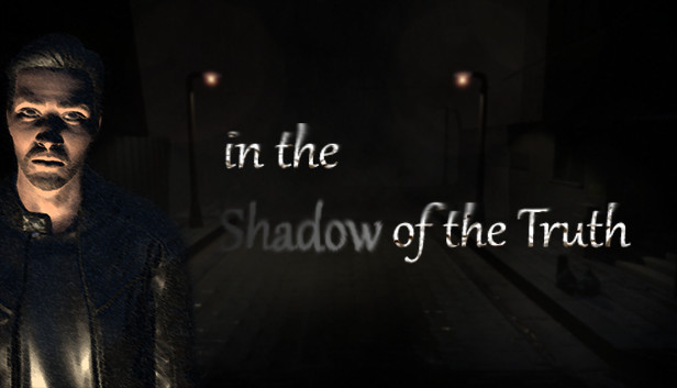 In The Shadow Of The Truth