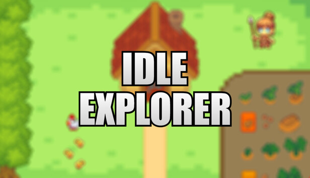 Idle Explorer