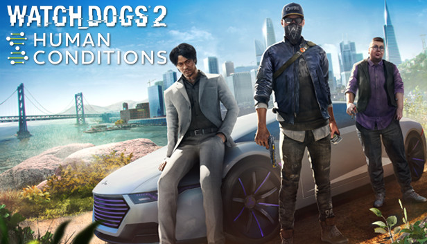 Watch_Dogs® 2 - Human Conditions