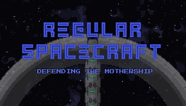 Regular Spacecraft - Defending the Mothership