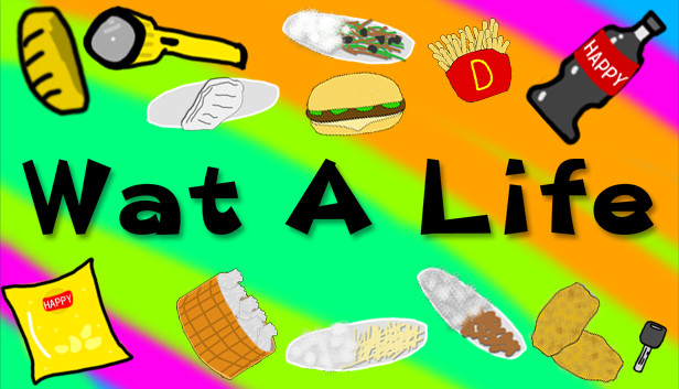 Wat A Life