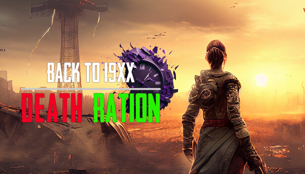 DEATH RATION: BACK TO 19XX