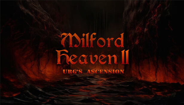 Milford Heaven II - Urg's Ascension