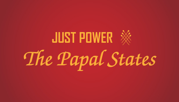 Just Power: The Papal States