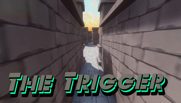 The Trigger