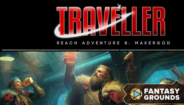 Fantasy Grounds - Traveller - Reach Adventure 8: Makergod