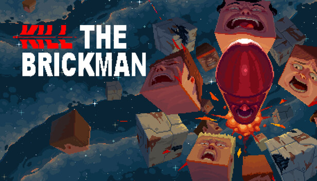 Kill the Brickman