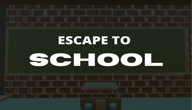 Escape To School