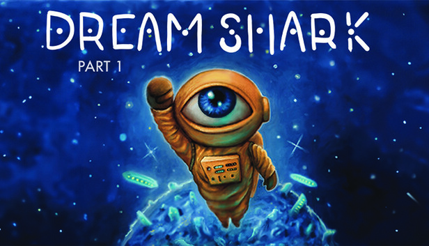 Dream Shark - Pt. 1