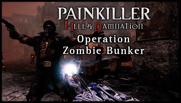 Painkiller Hell & Damnation: Operation "Zombie Bunker"