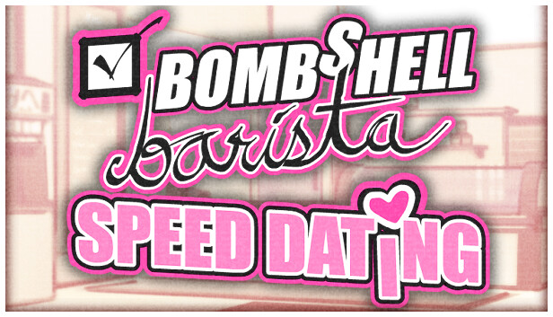 Bombshell Barista: Speed Dating