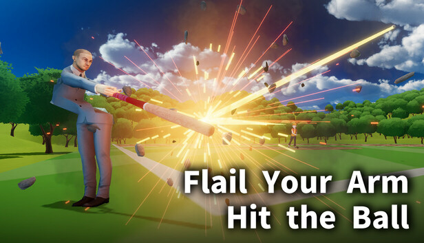 Flail Your Arm, Hit the Ball.