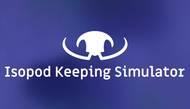 Isopod Keeping Simulator