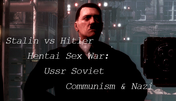 Stalin vs Hitler Hentai Sex War: Ussr Soviet Communism & Nazi