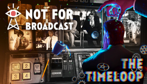 Not For Broadcast: The Timeloop
