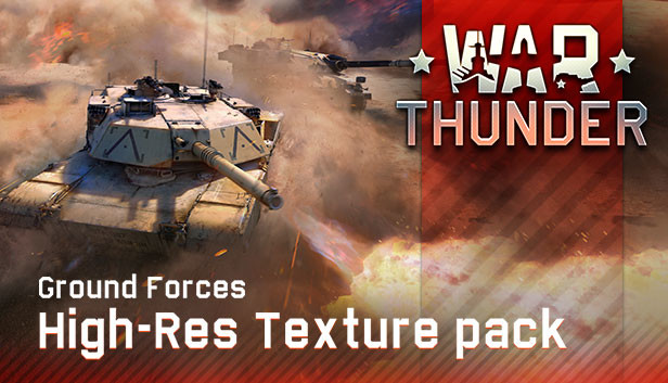 War Thunder - Ground Forces High-res Texture Pack