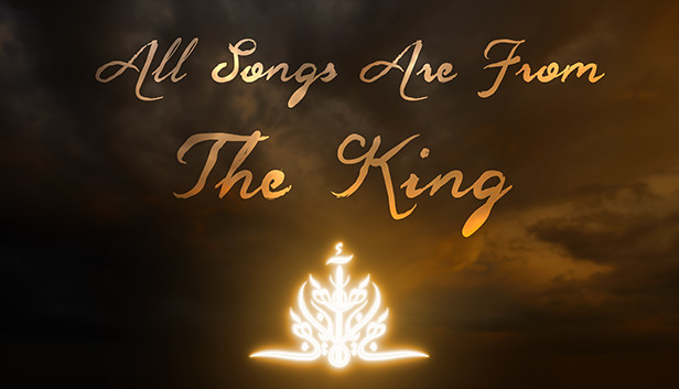 All Songs Are From The King