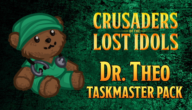 Crusaders of the Lost Idols: Dr. Theo Taskmaster Pack