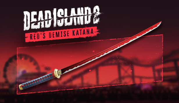 Dead Island 2 - Red’s Demise Katana