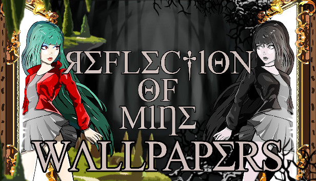 Reflection of Mine - Wallpapers