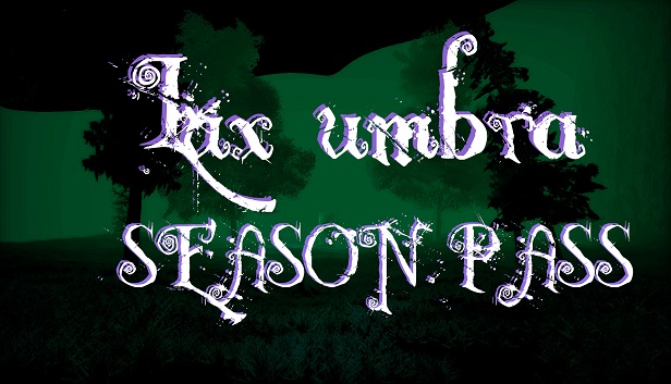 Lux umbra - Season Pass