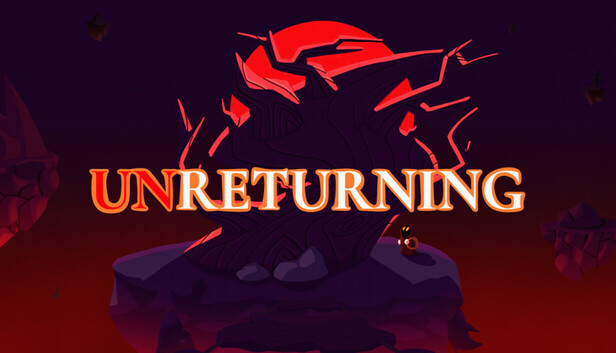 UNRETURNING