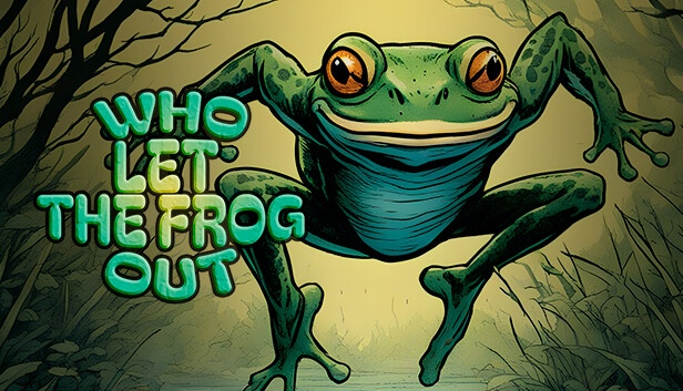 Who Let the Frog Out