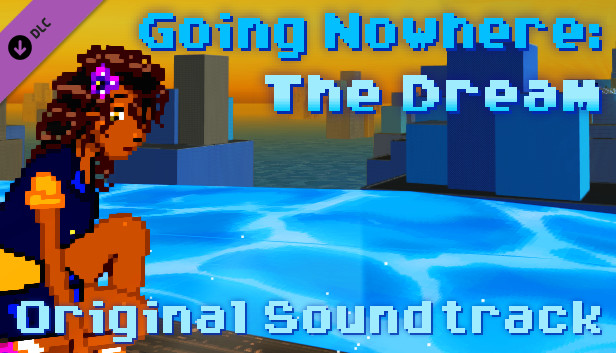 Going Nowhere: The Dream Original Soundtrack