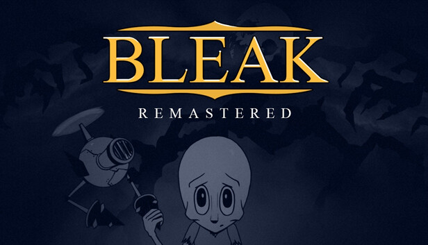 BLEAK Remastered
