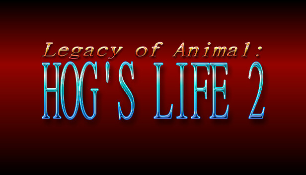 Legacy of Animal: Hog's Life 2