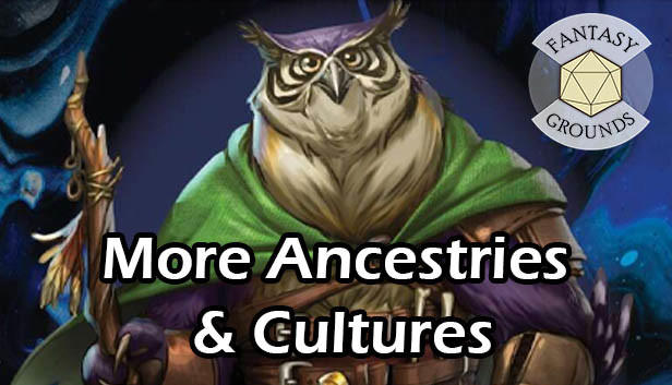 Fantasy Grounds - More Ancestries & Cultures