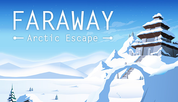 Faraway: Arctic Escape