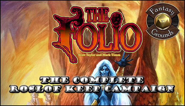 Fantasy Grounds - The Folio: The Complete Roslof Keep Campaign (5E)