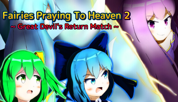 Fairies Praying To Heaven 2 ~ Great Devil's Return Match ~ 