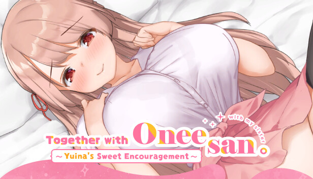 Together with Oneesan～Yuina's Sweet Encouragement～