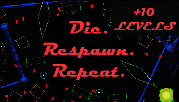 Die. Respawn. Repeat. - 10 Levels