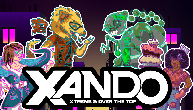 XANDO: Xtreme & Over the Top