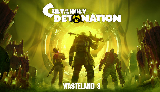 Wasteland 3: Cult of the Holy Detonation