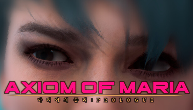 Axiom of Maria: Prologue
