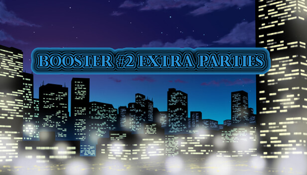 SEX KILLS - BOOSTER #2 EXTRA PARTIES