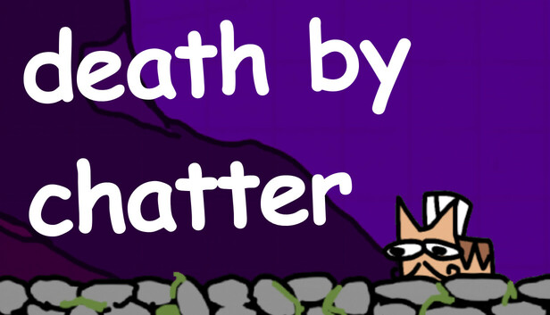Death By Chatter