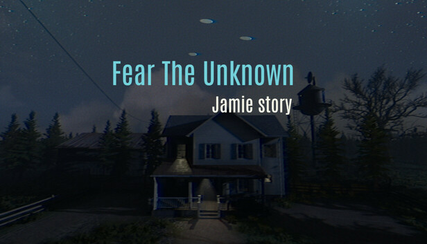Fear The Unknown - Jamie Story