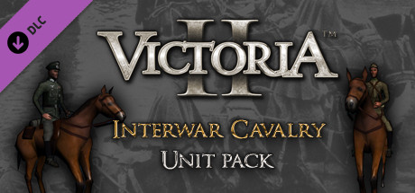 Victoria II: Interwar Cavalry Unit Pack