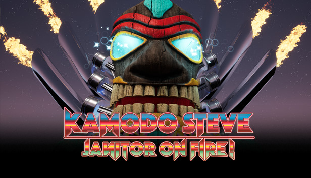 Kamodo Steve: Janitor on Fire!