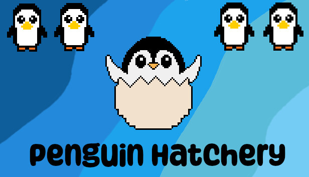 Penguin Hatchery