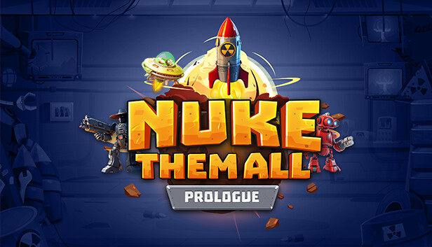 Nuke Them All - Prologue