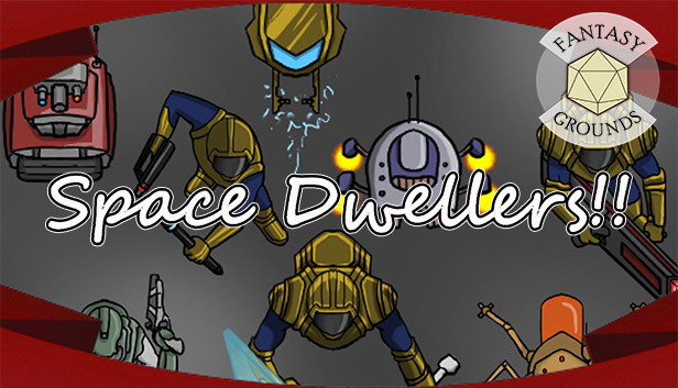Fantasy Grounds - Space Dwellers!